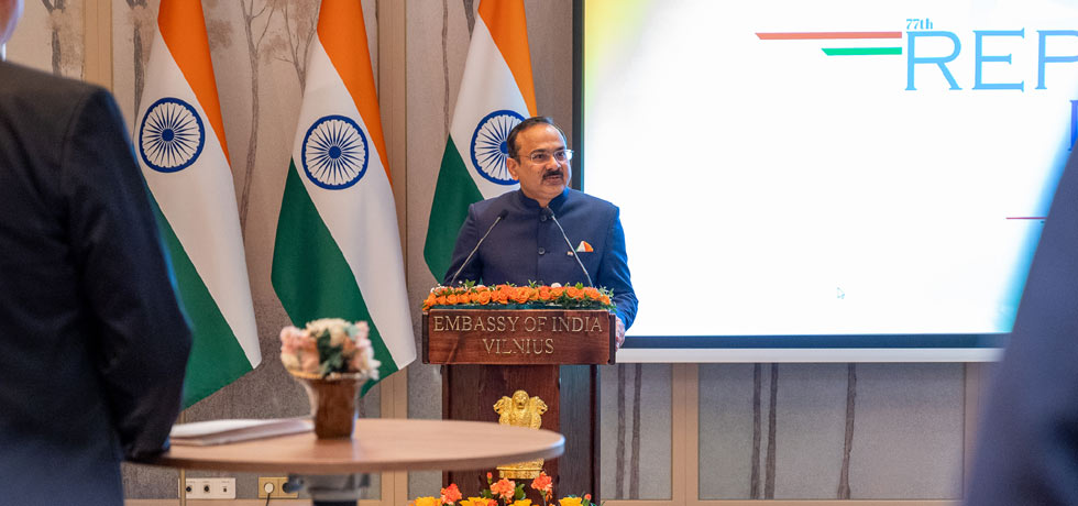 Ambassador Devesh Uttam hosted a reception on the occasion of 77th Republic Day of India. H.E. Mr. Vidmantas Verbickas, Vice Minister of Foreign Affairs was the Chief Guest for the event. The reception was honored by the presence of Minister of Culture of Lithuania, H.E. Ms. Vaida Aleknavičienė, Members of Parliament, Ambassadors, senior government officials, Mayors, business leaders and the Indian community.
